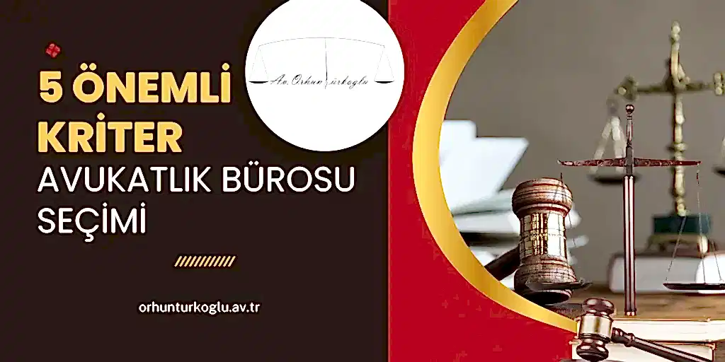 You are currently viewing Avukatlık Bürosu Seçerken Dikkat Edilmesi Gereken Beş Önemli Kriter