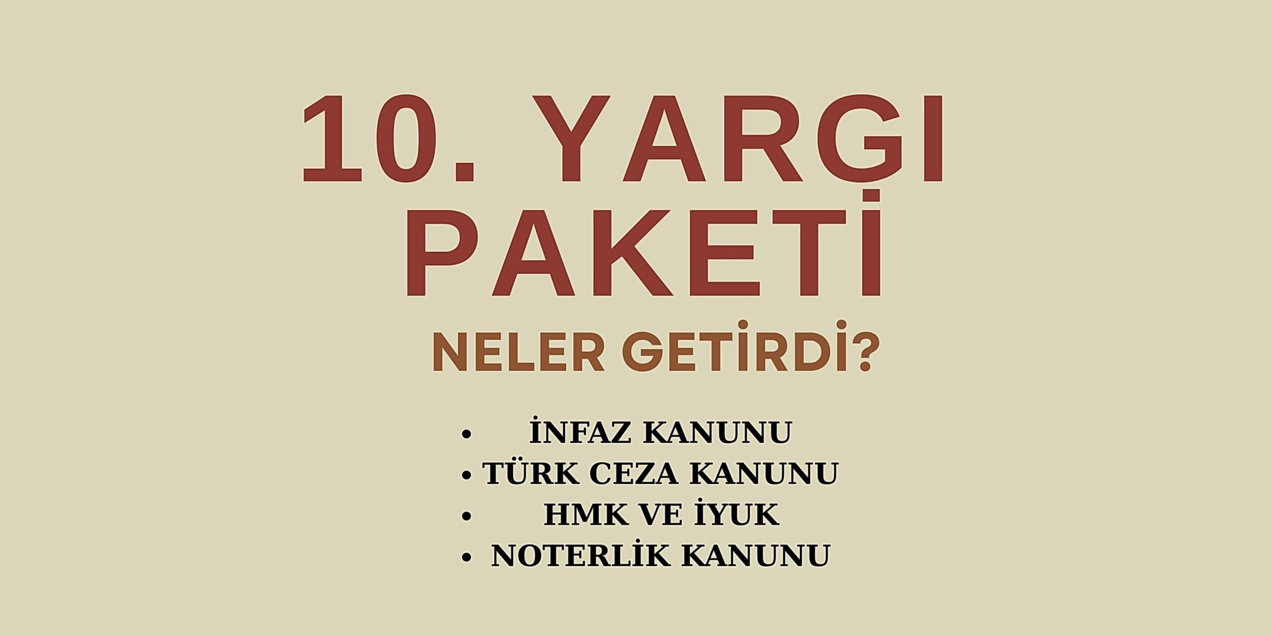 You are currently viewing 4 HAZİRAN 2025 TARİHİNDE KABUL EDİLEN 10. YARGI PAKETİ NELER GETİRDİ!